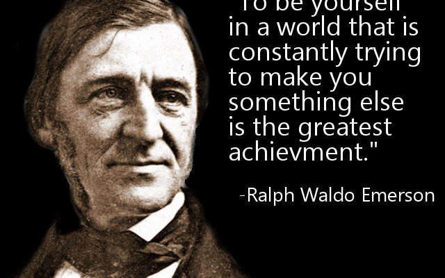 Ralph Waldo Emerson On Being Yourself